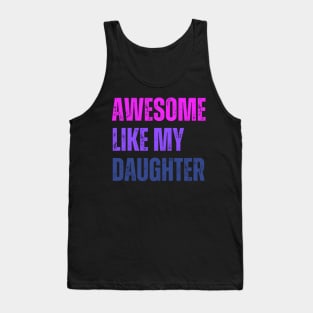 Awesome Like My Daughter Mothers Day Mom Parent Tank Top